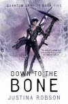 Down to the Bone - Justina Robson