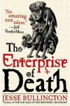 The Enterprise Of Death - Jesse Bullington