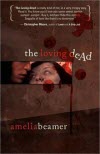The Loving Dead - Amelia Beamer