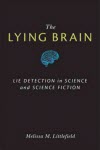 The Lying Brain - Melissa Littlefield