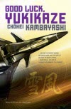 Good Luck, Yukikaze - Chohei Kanbayashi